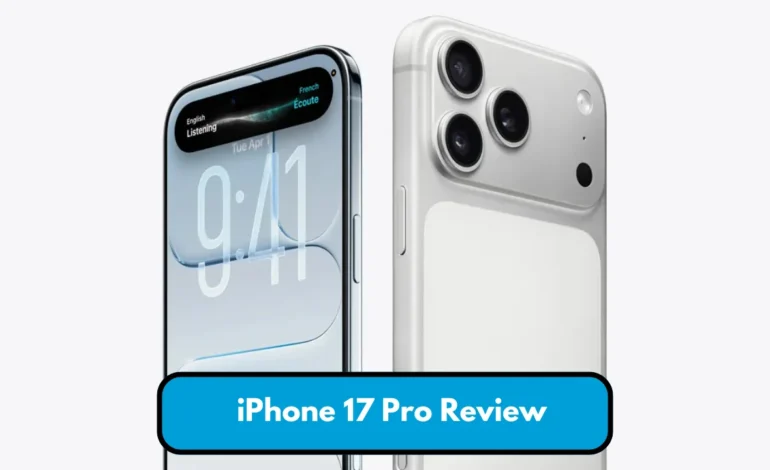 iPhone 17 Pro Review