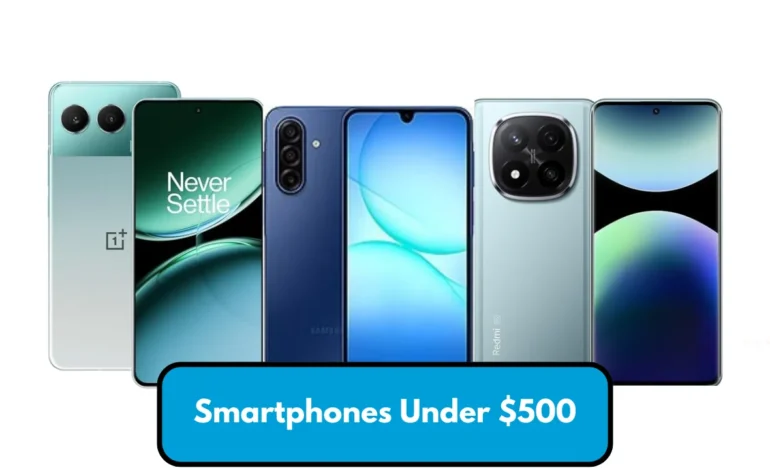 Best Smartphones Under $500 in 2025