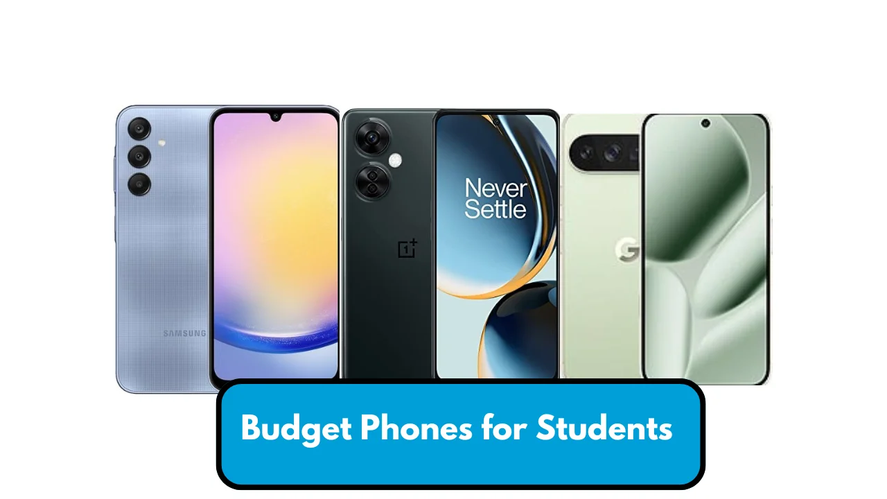 Budget Phones for Students 2025: What to Pick & Why