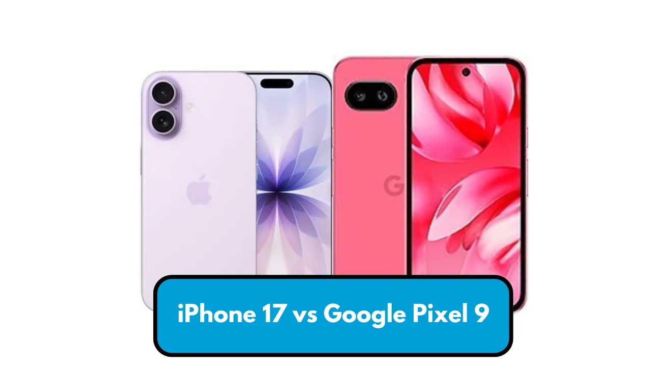 Camera Showdown: iPhone 17 vs Google Pixel 9 – Which Shoots Better?