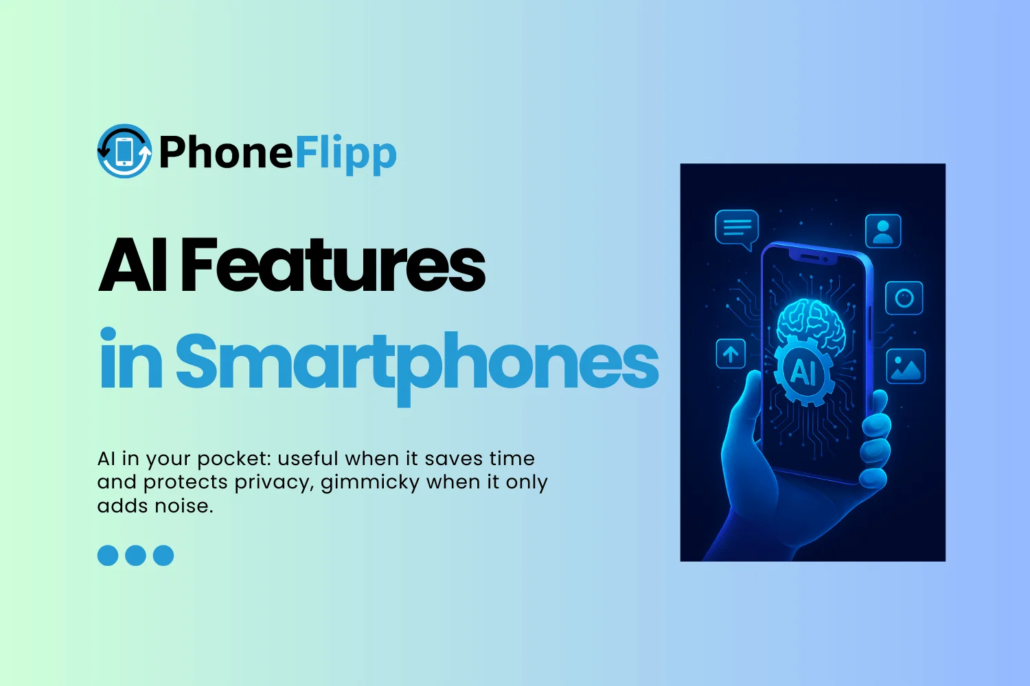 AI Features in Smartphones 2026: Useful or Just Gimmicks?