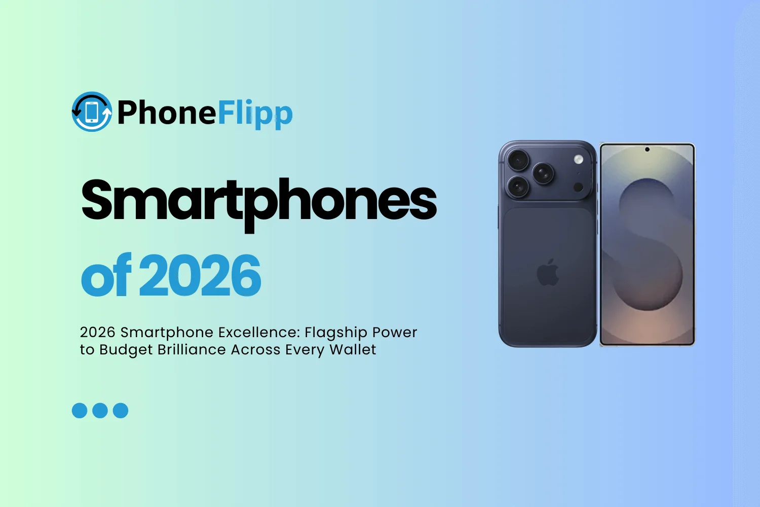 Best Smartphones of 2026: Top Picks for Every Budget