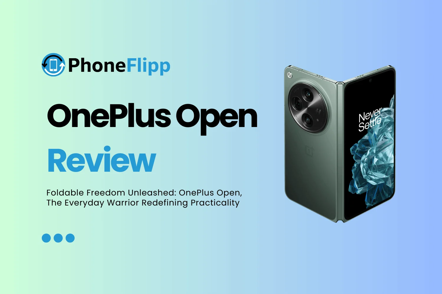 OnePlus Open Review: Practicality of a Foldable Phone for Everyday Use