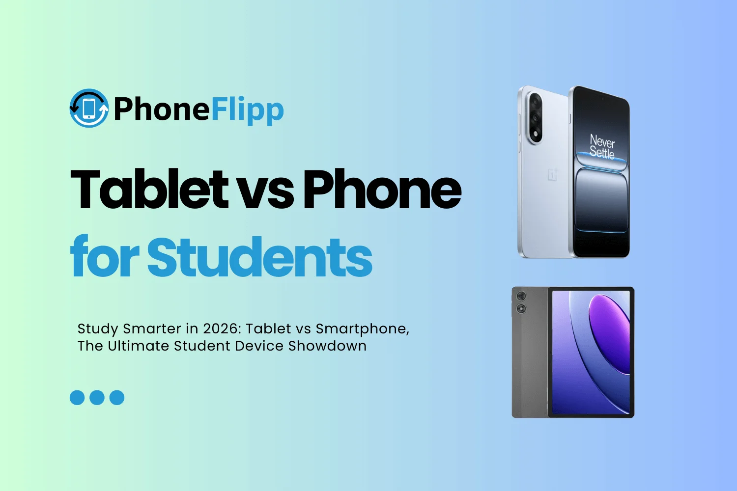 Tablet vs Phone for Students: Which Is Smarter in 2026?