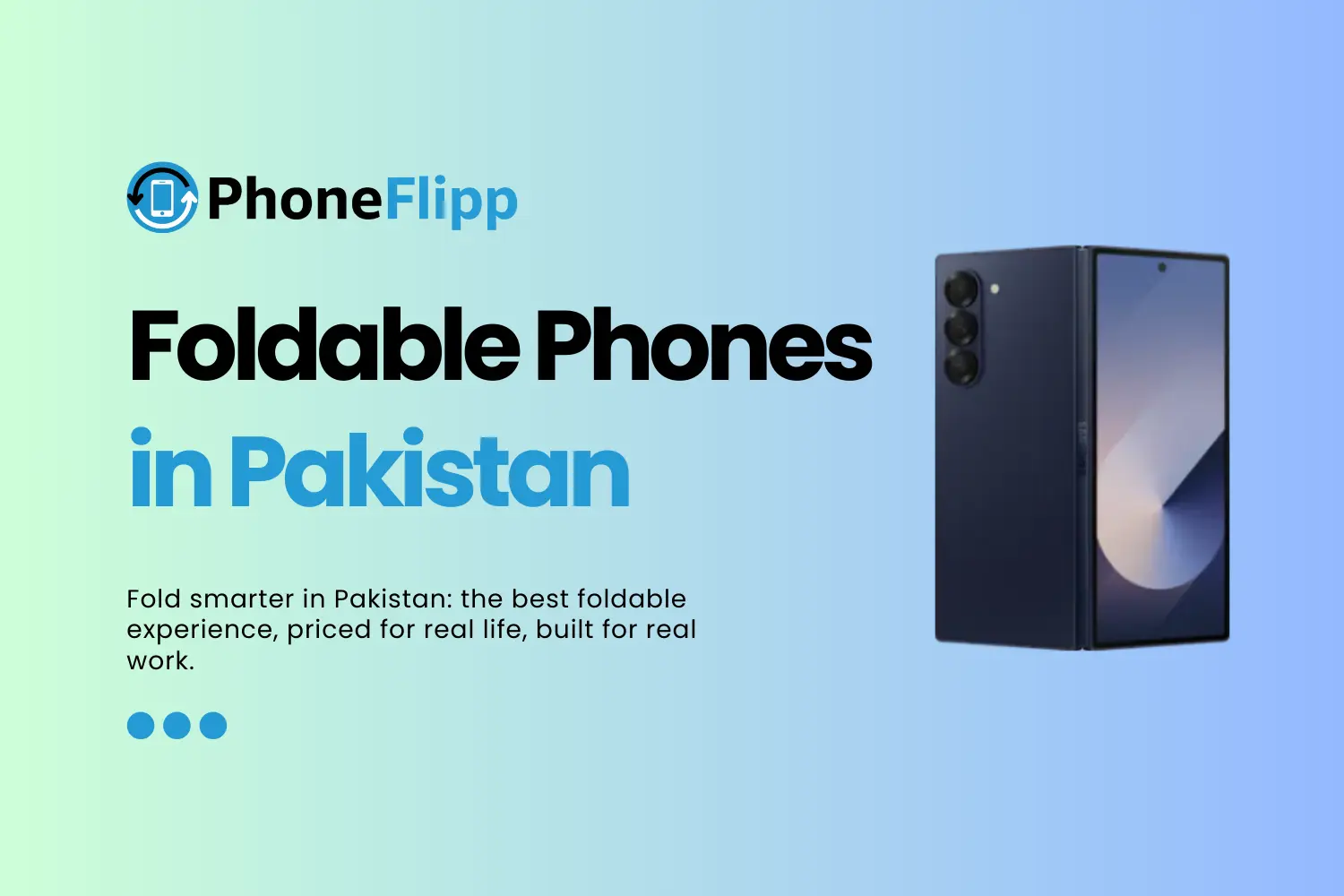 Top Foldable Phones Under PKR 250,000 in Pakistan – 2026 Edition