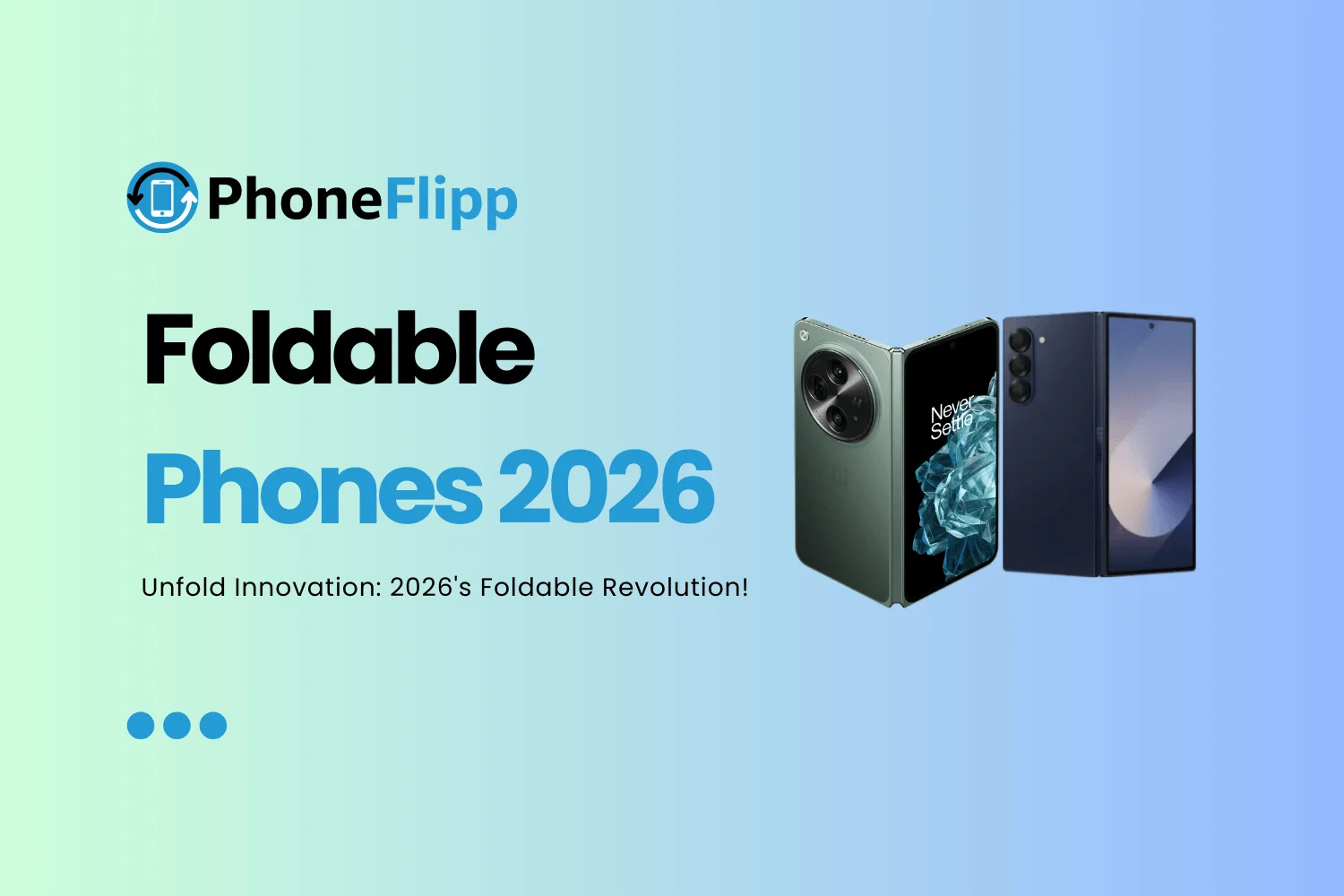 Best Foldable Phones of 2026: Flip vs Fold vs Rollable