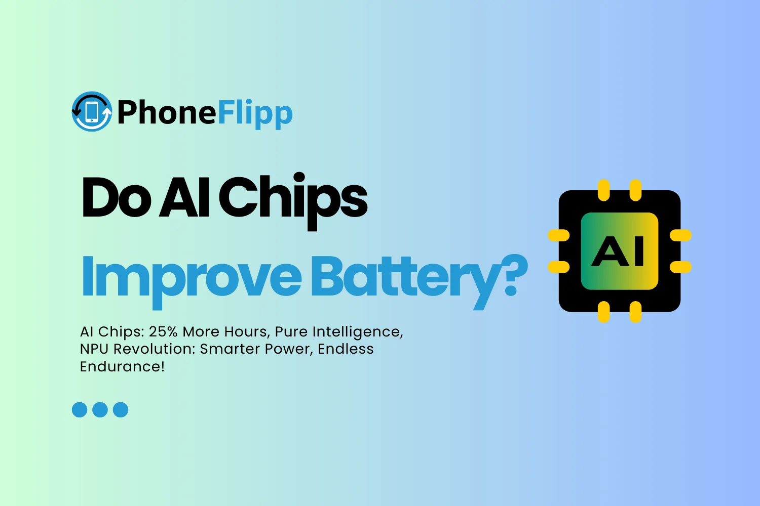 Do AI Chips Really Improve Phone Battery Life?